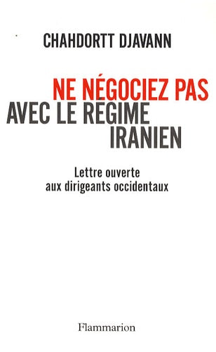 Ne négociez pas avec le régime iranien