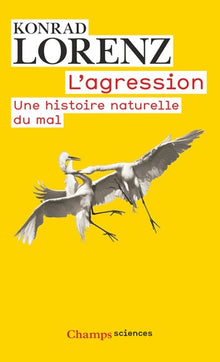 L'agression - une histoire naturelle du mal