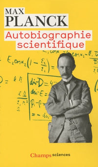 Autobiographie scientifique et derniers écrits