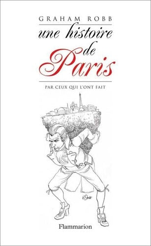 une histoire de paris par ceux qui l'ont fait