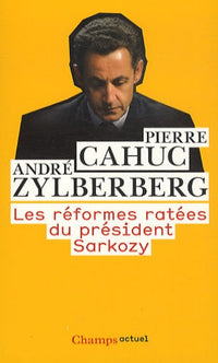Les Réformes ratées du Président Sarkozy
