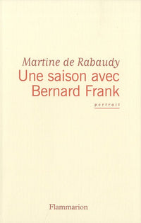Une saison avec Bernard Frank