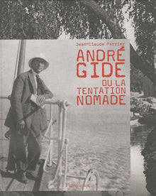 André Gide ou la tentation nomade