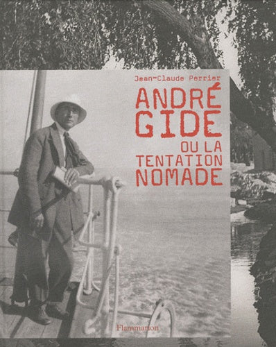 André Gide ou la tentation nomade