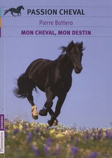 Mon cheval, mon destin