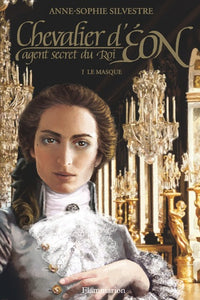 Chevalier d'Eon, agent secret du Roi