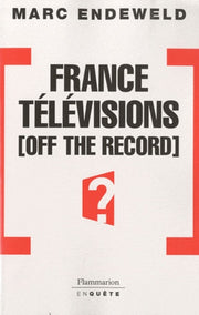 France Télévisions off the record