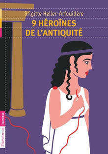 9 héroïnes de l'antiquité