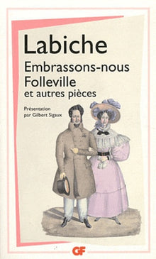 Embrassons-nous Folleville et autres pièces