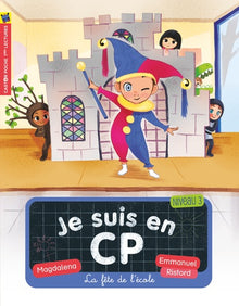 Je suis en CP - Niveau 3 - La fête de l'école