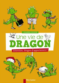 Une vie de dragon - Attention, dragon d'appartement !