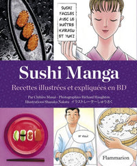 Sushi Manga: Recettes illustrées et expliquées en BD