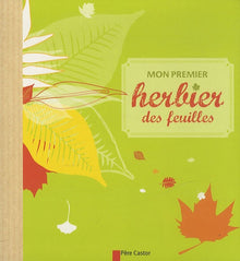 Mon premier herbier des feuilles