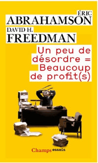 Un peu de désordre = beaucoup de profit(s)