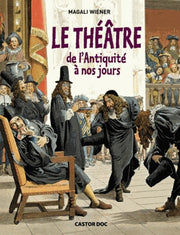 Le Théâtre de l'Antiquité à nos jours