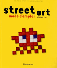 Street art: Mode d'emploi