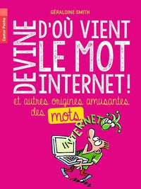Devine d'où vient le mot Internet !