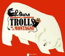 L'ours et les trolls de la montagne