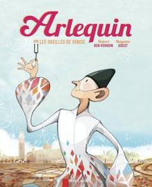 Arlequin ou les oreilles de Venise