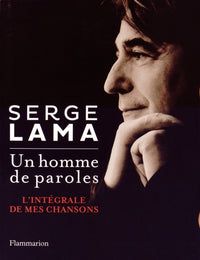 Un homme de paroles: L'intégrale de mes chansons