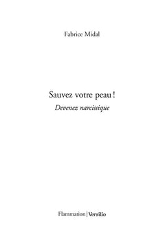 Sauvez votre peau ! Devenez narcissique
