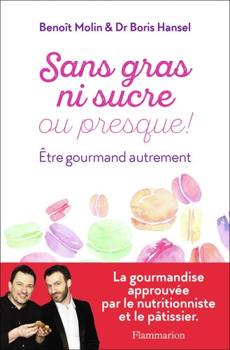 Sans gras ni sucre ou presque !