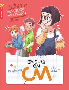 Je suis en CM - Pas d'école pour Marie