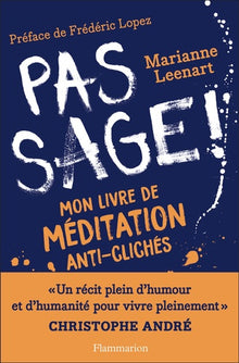 Pas sage !: Mon livre de méditation anti-clichés