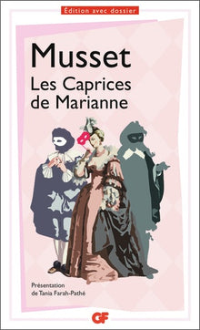 Les caprices de Marianne, suivi de "On ne badine pas avec l'amour"