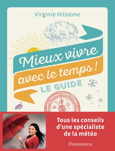 Mieux vivre avec le temps !: Le guide