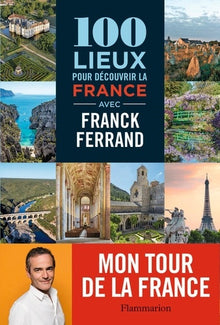 100 lieux pour découvrir la France