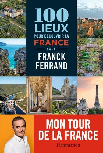100 lieux pour découvrir la France
