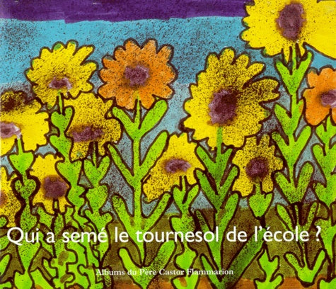 Qui a semé le tournesol de l'école ?