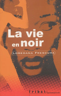 La Vie en noir