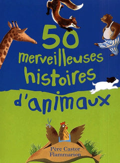 Cinquante merveilleuses histoires d'animaux
