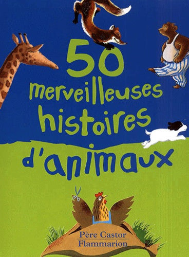 Cinquante merveilleuses histoires d'animaux