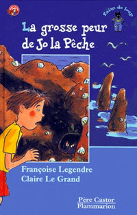 La grosse peur de Jo la pêche