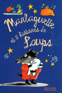 Marlaguette et 5 histoires de loups