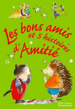Bons amis et cinq histoires d'amitie (Les)