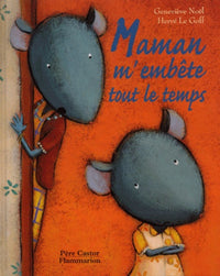 Maman m'embete tout le temps