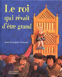 Le roi qui rêvait d'être grand