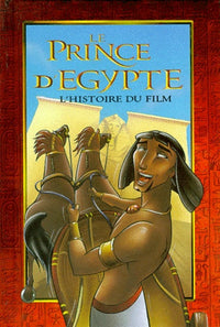 Prince d'egypte, l'histoire du film (Le)
