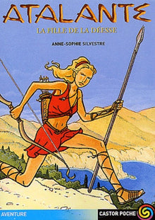 Atalante, tome 1 : La Fille de la déesse