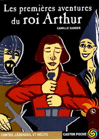 Les premières aventures du Roi Arthur