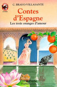 Contes d'Espagne : "Les Trois Oranges d'amour"
