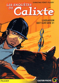 Enquetes de calixte - l'assassin est sur son trente et un