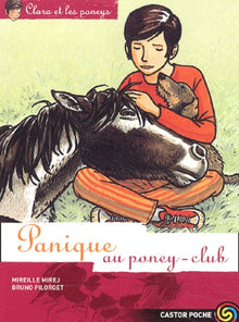 Clara et les Poneys, tome 4 : Panique au Poney-Club