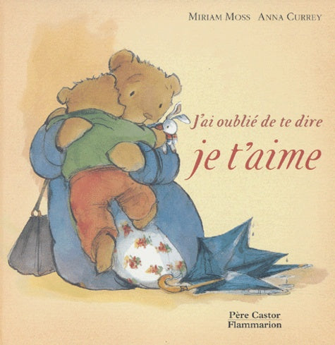 J'ai oublié de te dire je t'aime