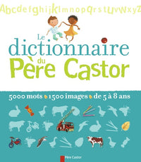 Le dictionnaire du Père Castor