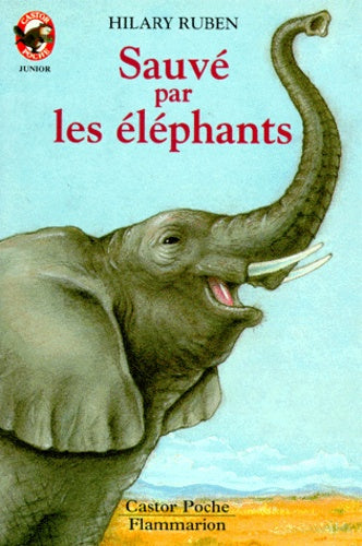 Sauve par les elephants